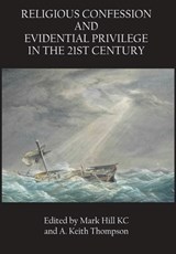 Religious Confession and Evidential Privilege in the 21st Century - Mark Hill - 9781922815378