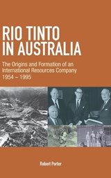 RIO TINTO IN AUSTRALIA - Robert Porter - 9781922815637