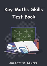 Key Maths Skills Test Book - Christine Draper - 9781922819017