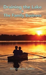 Draining the Lake & The Family Business - Archimede Fusillo - 9781922830609