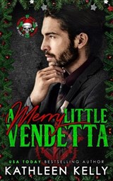A Merry Little Vendetta - Kathleen Kelly - 9781922883230