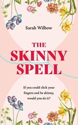 The Skinny Spell - Sarah Wilbow - 9781922890955