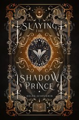 Scheuerer, H: Slaying the Shadow Prince - Helen Scheuerer - 9781922903105