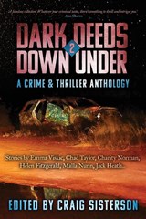 Dark Deeds Down Under 2 - Craig Sisterson - 9781922904287