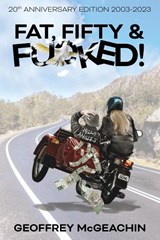 Fat, Fifty & Fu*ked - Geoffrey McGeachin - 9781922904584