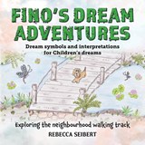 FINO'S DREAM ADVENTURES Book 4 - Rebecca Seibert - 9781922920133