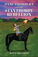 Dane Thorburn and the Stanthorpe Rebellion - Matt Galanos - 9781922920584