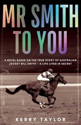 Mr Smith to You - Kerry Anne Taylor - 9781922930736