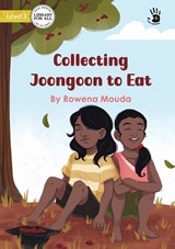Collecting Joongoon to Eat - Our Yarning - Rowena Mouda - 9781922932990