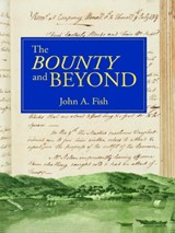 The 'Bounty' and Beyond - FISH,  John A - 9781922952783
