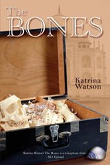 The Bones - Katrina Watson - 9781922954336