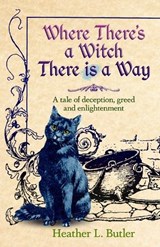 Where There's a Witch, There is a Way - Heather L Butler - 9781922958273