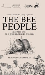 The Bee People - Margaret Warner Morley - 9781922974419