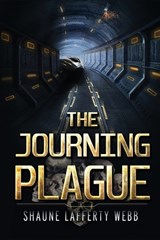 The Journing Plague - Shaune Lafferty Webb - 9781922984036
