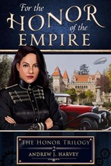 For the Honor of the Empire - Andrew J. Harvey - 9781922984111