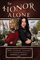 For Honor Alone - Andrew J Harvey - 9781922984128