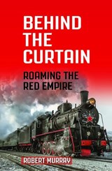 Behind the Curtain - Robert Murray - 9781923068735