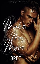 Make My Move - J. Bree - 9781923072107