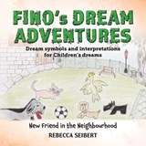 Fino's Dream Adventures - Rebecca Seibert - 9781923087002