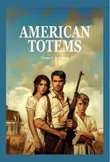 American Totems - Terence S. McNamara - 9781923087385