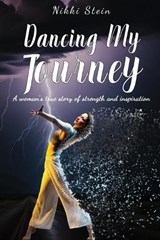 Dancing My Journey - Nikki Stein - 9781923087439