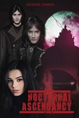 Nocturnal Ascendency - Deirdre Anne Jonker - 9781923087484