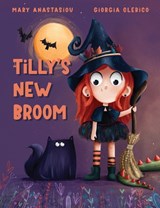 Tilly's New Broom - Mary Anastasiou - 9781923091542