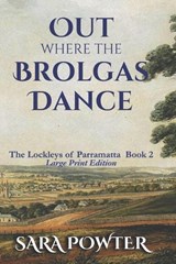 Out Where the Brolgas Dance - Sara Powter - 9781923097155