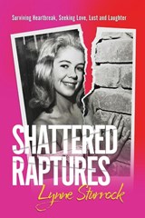 Shattered Raptures - Lynne Sturrock - 9781923171343