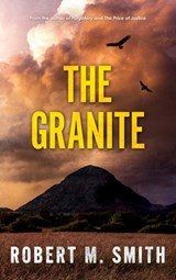The Granite - Robert M. Smith - 9781923172654