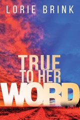 True to her Word - Lorie Brink - 9781923172678