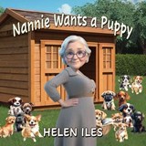 Nannie Wants a Puppy - Helen Iles - 9781923174023