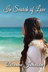 In Search of Love - Dianne Johnson - 9781923174368