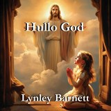 Hullo God - Lynley Barnett - 9781923174764