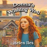 Donna's Wishing Well - Helen Iles - 9781923174771