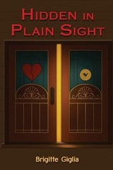 Hidden in Plain Sight - Brigitte Giglia - 9781923174801