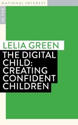 The Digital Child - Lelia Green - 9781923192720