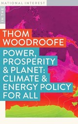 Power, Prosperity & Planet - Thom Woodroofe - 9781923192751