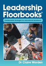 Leadership Floorbooks - Claire Warden - 9781923193420