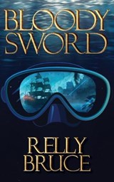 Bloody Sword - Relly Bruce - 9781923214798