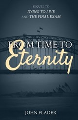 From Time to Eternity - John Flader - 9781923224254