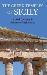 The Greek Temples of Sicily - Alfred Dowling - 9781923224940