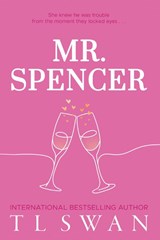 Mr. Spencer (Mr. Series Book 2) - T L Swan - 9781923232013