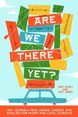 Are We There Yet? - Toby Fehily ; Lucy Jones - 9781923239715