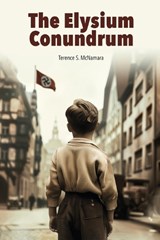 The Elysium Conundrum - Terence S McNamara - 9781923250482