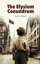 The Elysium Conumdrum 2nd Ed - Terence S McNamara - 9781923250499
