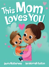 This Mom Loves You US Edition - Laura Motherway - 9781923286498
