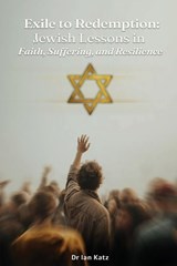 From Exile to Redemption - Ian Katz - 9781923449770