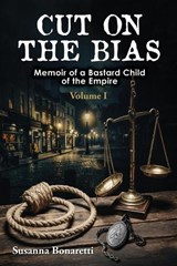 Cut on the Bias - Susanna Bonaretti - 9781923501577