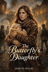 The Butterfly's Daughter - David Ryan - 9781923517578